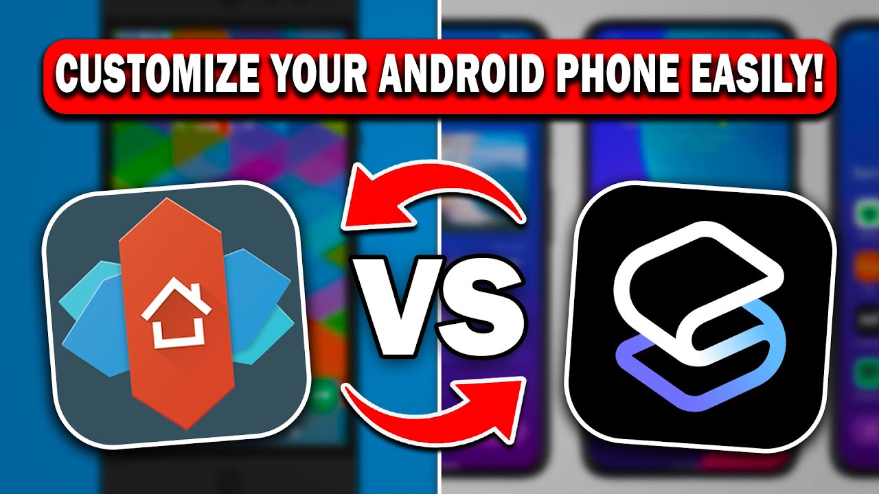 Nova Launcher vs Smart Launcher 6 — How This Can Customize Your Android Phone Easily