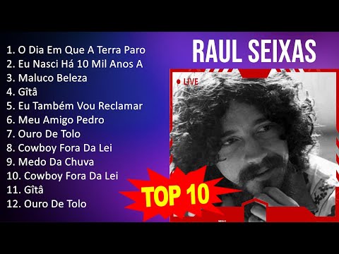 R a u l S e i x a s 2023 - 10 Maiores Sucessos