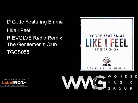 D:Code Featuring Emma - Like I Feel (R:EVOLVE Radio Remix)