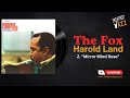 Harold Land: The Fox 2. "Mirror Mind Rose"