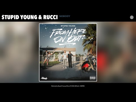 $tupid Young & Rucci - Nobody (Audio)