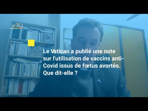 Vaccins anti-Covid issus de foetus avortés : la position de l’Eglise