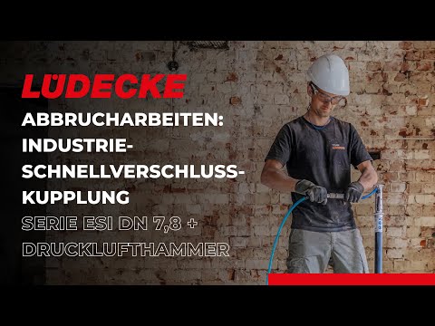 Abbrucharbeiten (Industrie-Schnellverschlusskupplung ESI DN 7,8 + Drucklufthammer)