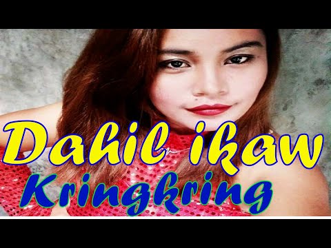 Kringkring - Dahil Ikaw (Original)
