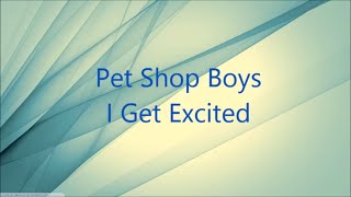 Pet Shop Boys - I Get Excited - Razormaid Dance Mix (Remastered) 👂