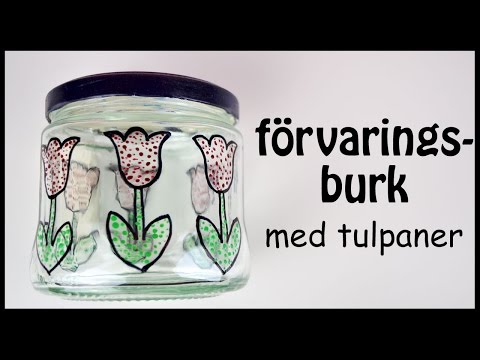 Pyssel med glasburk 🌷 tulpanens dag