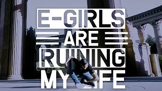 Cover art for E-GIRLS ARE RUINING MY LIFE