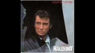 je chante " aimer vivre " de johnny hallyday
