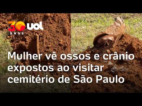 Cemitério da Vila Formosa: ossos e crânio são encontrados expostos durante visita em SP