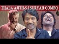 Thala Ajith SJ Suryah Combo Monster