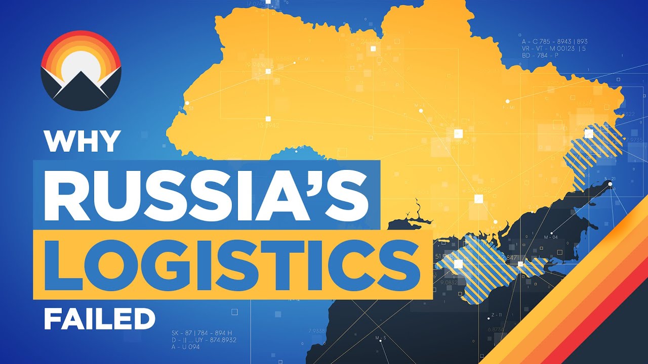 The Failed Logistics of Russia's Invasion of Ukraine