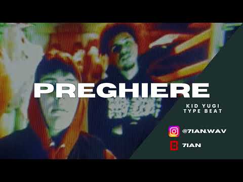 PREGHIERE -- Kid Yugi x Digital Astro x Tony Boy Type Beat
