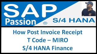 How Post Invoice Receipt | T Code – MIRO | S/4 HANA Finance