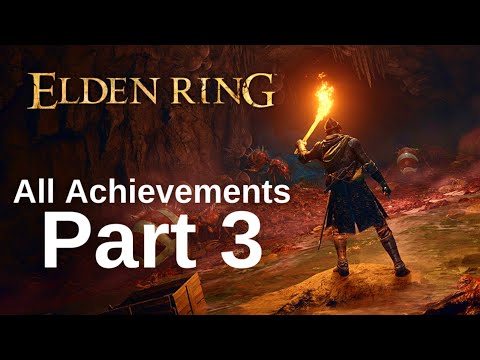 Elden Ring All Achievements Walkthrough Gameplay - Part 3