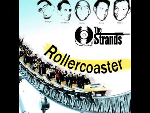 The Strands - Rollercoaster