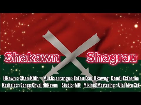 Shakawn Shagrau ( Kachin Song ) - Chan Khin ( Lyrics Song )