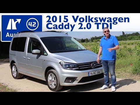 2015 Volkswagen Caddy 2.0 TDI Comfortline 150 PS - Kaufberatung, Test, Review