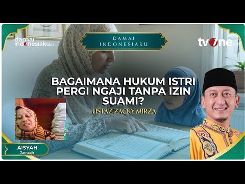 Bagaimana Hukum Istri Pergi Ngaji Tanpa Izin Suami? | DAMAI INDONESIAKU