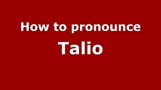 How to pronounce Talio