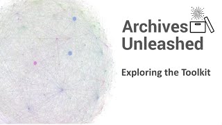 Archives Unleashed Toolkit