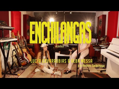 ALBA MESSA & LUCÍA COVARRUBIAS – ENCHILANGAS (acústico) [con Andrés Saráchaga]