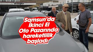 Samsun'da İkinci El Oto Pazarında hareketlilik başladı