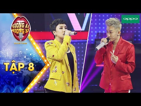 Giọng ải giọng ai 3| Tập 8: Ngẩn ngơ với màn song ca "chất phát ngất" của Kay Trần - Huỳnh Tú