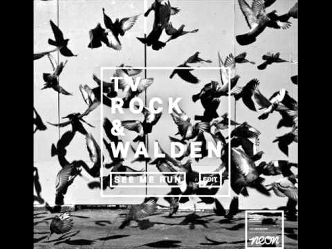 TV Rock & Walden - See Me Run (Original Mix)