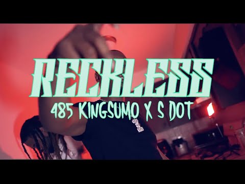 485 - Reckless (Official Video) [S.dot & 485 KingSumo]