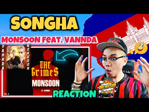 SONGHA - MONSOON feat. VANNDA 🇰🇭 (REACTION)