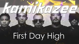 Kamikazee - First Day High - Kamikazee
