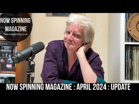 Now Spinning Magazine April 2024 Update - For Music Fans and CD & Vinyl Collectors
