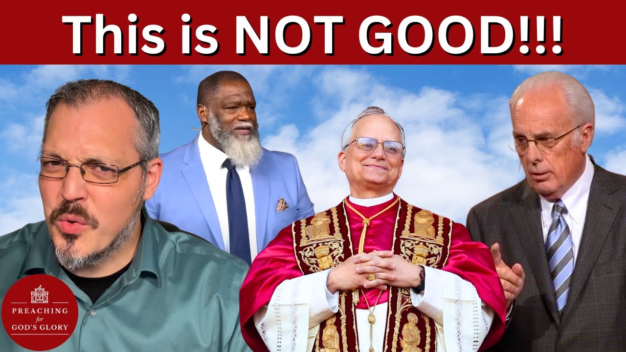 MUST SEE!!! This is REALLY BAD for Christians!!! | MacArthur, Baucham, Issues with the new Pope