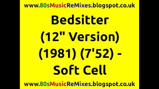 Bedsitter (12&quot; Version) - Soft Cell | 80s Club Mixes | 80s Club Music | 80s Synth Pop Hits