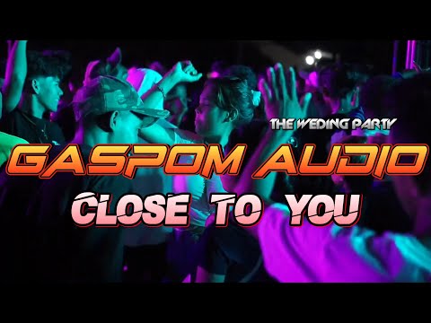 LAGU PARTY VIRAL - GASPOM AUDIO x LOPEEZ LAMAHORA - CLOSE TO YOU REMIX 2024