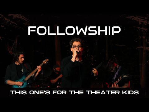 Followship - This One's For The Theater Kids [OFFICIAL MUSIC VIDEO}