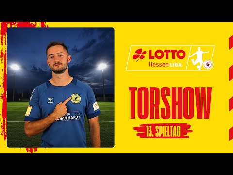Torshow 13. Spieltag LOTTO Hessenliga 2025/26