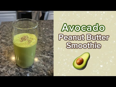 Avocado Peanut Butter Smoothie