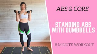 WEIGHT TRAINING // 8 Minute Standing ABS with Dumbbells