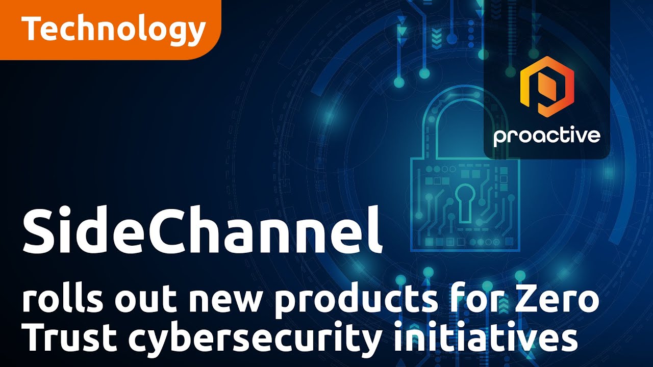 SideChannel rolls out new products for Zero Trust cybersecurity initiatives