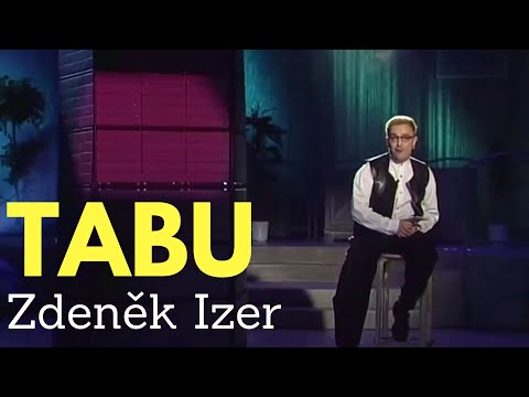 Zdeněk Izer - Tabu (legendární scénka!)