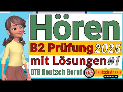 B2 Hören | Übungstest mit Lösungen |  Deutsch Beruf 2025 | Teil 1-4