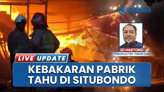 Pabrik Tahu di Situbondo Hangus Terbakar, 4 Mobil Damkar dari Dua Kabupaten Dikerahkan