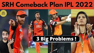 How SRH can make a Comeback in IPL 2022 ? SRH Big Problems | SRH Comeback Plan 2022 | SRH 2022 Squad