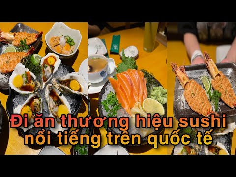 KHÁM PHÁ THƯƠNG HIỆU SUSHI CÓ NHIỀU CHI NHÁNH QUỐC TẾ || Măm Măm Cùng Zịt Oficial