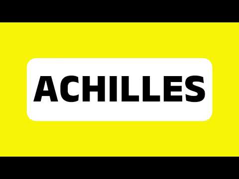 How to Pronounce Achilles (Greek Hero of the Trojan War) Correctly