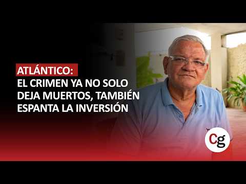 🚨 ATLÁNTICO: EL CRIMEN YA NO SOLO DEJA MUERTOS, TAMBIÉN ESPANTA LA INVERSIÓN