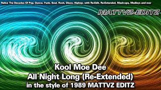Kool Moe Dee - All Night Long (Re-Extended) in the style of 1989 MATTVZ EDITZ