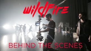 Wildfire - Behind The Scenes!!