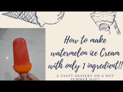 how to make a watermelon ice cream with only 1 ingredient!! || Recipe ||